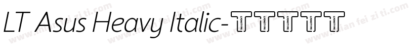 LT Asus Heavy Italic字体转换